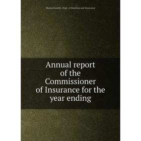 Книга Annual report of the Commissioner of Insurance for the year ending. Massachusetts. Dept. of Banking and Insurance
Книга Annual report of the Commissioner of Insurance for the year ending. Massachusetts. Dept. of Banking and Insurance