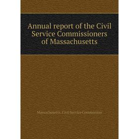 Книга Annual report of the Civil Service Commissioners of Massachusetts. Massachusetts. Civil Service Commission
Книга Annual report of the Civil Service Commissioners of Massachusetts. Massachusetts. Civil Service Commission