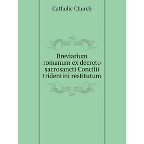 Книга Breviarium romanum ex decreto sacrosancti Concilii tridentini restitutum. Catholic Church
Книга Breviarium romanum ex decreto sacrosancti Concilii tridentini restitutum. Catholic Church