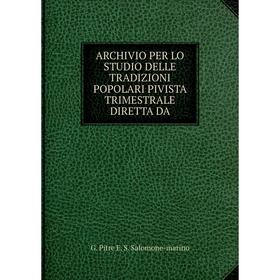 Книга Archivio Per Lo Studio Delle Tradizioni Popolari Pivista Trimestrale Diretta Da. G. Pitre E. S. Salomone-marino
Книга Archivio Per Lo Studio Delle Tradizioni Popolari Pivista Trimestrale Diretta Da. G. Pitre E. S. Salomone-marino