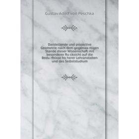 Книга Darstellende und projective Geometrie nach dem gegenwärtigen Stande dieser Wissenschaft mit besonderer Rücksicht auf die Bedürfnisse höherer
Книга Darstellende und projective Geometrie nach dem gegenwärtigen Stande dieser Wissenschaft mit besonderer Rücksicht auf die Bedürfnisse höherer