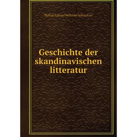 Книга Geschichte der skandinavischen litteratur. Philipp Eduard Wilhelm Schweitzer
Книга Geschichte der skandinavischen litteratur. Philipp Eduard Wilhelm Schweitzer