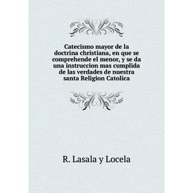 Книга Catecismo mayor de la doctrina christiana, en que se comprehende el menor, y se da una instruccion mas cumplida de las verdades de nuestra santa
Книга Catecismo mayor de la doctrina christiana, en que se comprehende el menor, y se da una instruccion mas cumplida de las verdades de nuestra santa