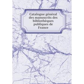 Книга Catalogue général des manuscrits des bibliothèques publiques de France
Книга Catalogue général des manuscrits des bibliothèques publiques de France