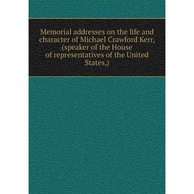 Книга Memoria l addresses on the life and character of Michael Crawford Kerr, (speaker of the House of representatives of the United States)
Книга Memoria l addresses on the life and character of Michael Crawford Kerr, (speaker of the House of representatives of the United States)