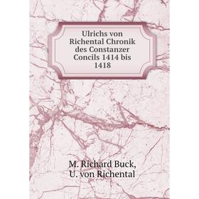 Книга Ulrichs von Richental Chronik des Constanzer Concils 1414 bis 1418. M. Richard Buck, U. von Richental
Книга Ulrichs von Richental Chronik des Constanzer Concils 1414 bis 1418. M. Richard Buck, U. von Richental