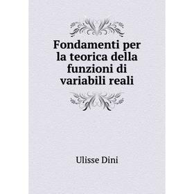 Книга Fondamenti per la teorica della funzioni di variabili reali. Ulisse Dini
Книга Fondamenti per la teorica della funzioni di variabili reali. Ulisse Dini