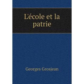 Книга L'école et la patrie
Книга L'école et la patrie