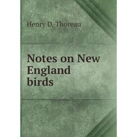 Книга Notes on New England birds
Книга Notes on New England birds