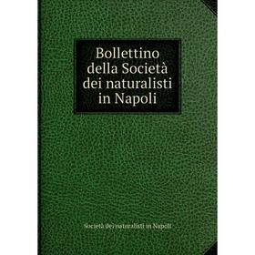 Книга Bollettino della Società dei naturalisti in Napoli. Società dei naturalisti in Napoli
Книга Bollettino della Società dei naturalisti in Napoli. Società dei naturalisti in Napoli