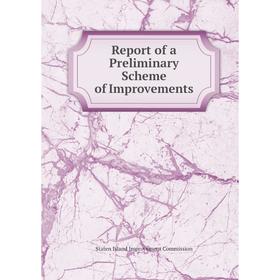 Книга Report of a Preliminary Scheme of Improvements. Staten Island Improvement Commission
Книга Report of a Preliminary Scheme of Improvements. Staten Island Improvement Commission