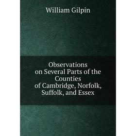Книга Observations on Several Parts of the Counties of Cambridge, Norfolk, Suffolk, and Essex
Книга Observations on Several Parts of the Counties of Cambridge, Norfolk, Suffolk, and Essex