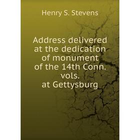Книга Address delivered at the dedication of monument of the 14th Conn. vols. at Gettysburg. Henry S. Stevens
Книга Address delivered at the dedication of monument of the 14th Conn. vols. at Gettysburg. Henry S. Stevens