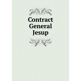 Книга Contract General Jesup 
Книга Contract General Jesup