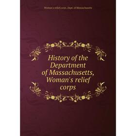 Книга History of the Department of Massachusetts, Woman's relief corps. Woman's relief corps. Dept. of Massachusetts
Книга History of the Department of Massachusetts, Woman's relief corps. Woman's relief corps. Dept. of Massachusetts