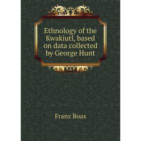 Книга Ethnology of the Kwakiutl, based on data collected by George Hunt. Franz Boas
Книга Ethnology of the Kwakiutl, based on data collected by George Hunt. Franz Boas