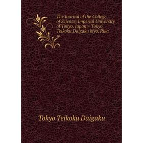 Книга The Journal of the College of Science, Imperial University of Tokyo, Japan = Tokyo Teikoku Daigaku kiyo. Rika10. Tokyo Teikoku Daigaku
Книга The Journal of the College of Science, Imperial University of Tokyo, Japan = Tokyo Teikoku Daigaku kiyo. Rika10. Tokyo Teikoku Daigaku
