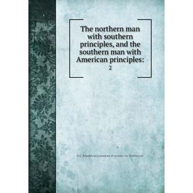 Книга The northern man with southern principles, and the southern man with American principles:2. D. C. Republican committee of seventy-six Washington
Книга The northern man with southern principles, and the southern man with American principles:2. D. C. Republican committee of seventy-six Washington