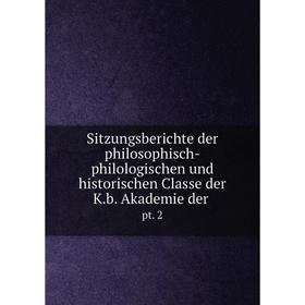 Книга Sitzungsberichte der philosophisch-philologischen und historischen Classe der K. b. Akademie der. pt. 2
Книга Sitzungsberichte der philosophisch-philologischen und historischen Classe der K. b. Akademie der. pt. 2