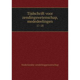Книга Tijdschrift voor zendingswetenschap, mededeelingen 17-18. Nederlandse zendelinggenootschap
Книга Tijdschrift voor zendingswetenschap, mededeelingen 17-18. Nederlandse zendelinggenootschap