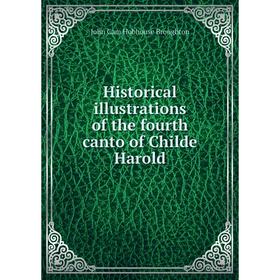 Книга Historical illustrations of the fourth canto of Childe Harold. John Cam Hobhouse Broughton
Книга Historical illustrations of the fourth canto of Childe Harold. John Cam Hobhouse Broughton