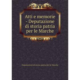 Книга Atti e memorie-Deputazione di storia patria per le Marche. Deputazione di storia patria per le Marche
Книга Atti e memorie-Deputazione di storia patria per le Marche. Deputazione di storia patria per le Marche