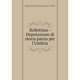 Книга Bollettino-Deputazione di storia patria per l'Umbria. Deputazione di storia patria per l'Umbria
Книга Bollettino-Deputazione di storia patria per l'Umbria. Deputazione di storia patria per l'Umbria
