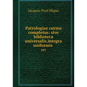 Книга Patrologiae cursus completus: sive biblioteca universalis,integra uniformis 101
Книга Patrologiae cursus completus: sive biblioteca universalis,integra uniformis 101