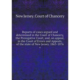 Книга Reports of cases argued and determined in the Court of Chancery, the Prerogative Court, and, on appeal, in the Court of Errors and Appeals
Книга Reports of cases argued and determined in the Court of Chancery, the Prerogative Court, and, on appeal, in the Court of Errors and Appeals