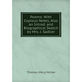 Книга Poems: With Copious Notes, Also an Introd. and Biographical Sketch by Mrs. J. Sadlier
Книга Poems: With Copious Notes, Also an Introd. and Biographical Sketch by Mrs. J. Sadlier