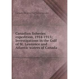 Книга Canadian fisheries expedition, 1914-1915 Investigations in the Gulf of St. Lawrence and Atlantic waters of Canada
Книга Canadian fisheries expedition, 1914-1915 Investigations in the Gulf of St. Lawrence and Atlantic waters of Canada