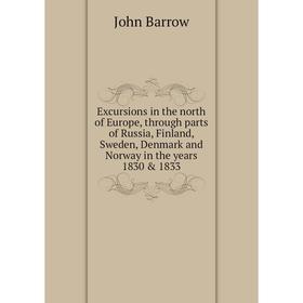 Книга Excursions in the north of Europe, through parts of Russia, Finland, Sweden, Denmark and Norway in the years 1830 1833
Книга Excursions in the north of Europe, through parts of Russia, Finland, Sweden, Denmark and Norway in the years 1830 1833