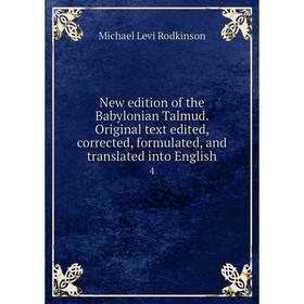 Книга New edition of the Babylonian Talmud Original text edited, corrected, formulated, and translated into English 4
Книга New edition of the Babylonian Talmud Original text edited, corrected, formulated, and translated into English 4