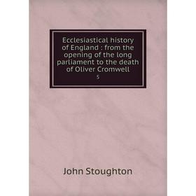 Книга Ecclesiastical history of England: from the opening of the long parliament to the death of Oliver Cromwell 5
Книга Ecclesiastical history of England: from the opening of the long parliament to the death of Oliver Cromwell 5