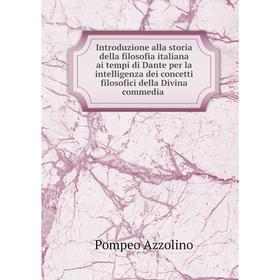Книга Introduzione alla storia della filosofia italiana ai tempi di Dante per la intelligenza dei concetti filosofici della Divina commedia
Книга Introduzione alla storia della filosofia italiana ai tempi di Dante per la intelligenza dei concetti filosofici della Divina commedia
