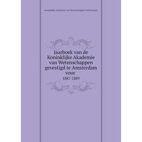 Книга Jaarboek van de Koninklijke Akademie van Wetenschappen gevestigd te Amsterdam voor 1887-1889
Книга Jaarboek van de Koninklijke Akademie van Wetenschappen gevestigd te Amsterdam voor 1887-1889