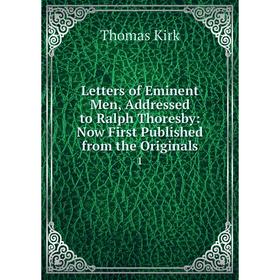 Книга Letters of Eminent Men, Addressed to Ralph Thoresby: Now First Published from the Originals1
Книга Letters of Eminent Men, Addressed to Ralph Thoresby: Now First Published from the Originals1