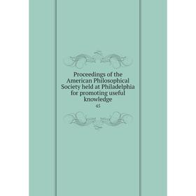 Книга Proceedings of the American Philosophical Society held at Philadelphia for promoting useful knowledge 45
Книга Proceedings of the American Philosophical Society held at Philadelphia for promoting useful knowledge 45