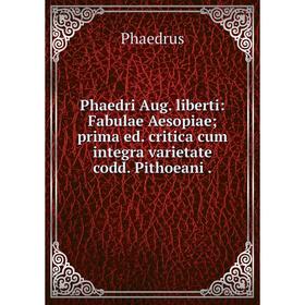 Книга Phaedri Aug. liberti: Fabulae Aesopiae prima ed. critica cum integra varietate codd. Pithoeani
Книга Phaedri Aug. liberti: Fabulae Aesopiae prima ed. critica cum integra varietate codd. Pithoeani
