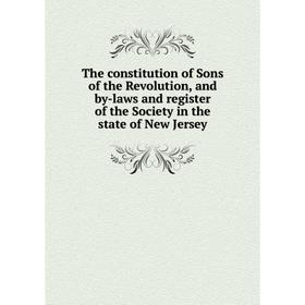 Книга The constitution of Sons of the Revolution, and by-laws and register of the Society in the state of New Jersey
Книга The constitution of Sons of the Revolution, and by-laws and register of the Society in the state of New Jersey