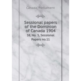 Книга Sessional papers of the Dominion of Canada 1904 38, No. 5, Sessional Papers no.11
Книга Sessional papers of the Dominion of Canada 1904 38, No. 5, Sessional Papers no.11