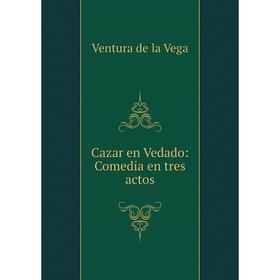 Книга Cazar en Vedado: Comedia en tres actos
Книга Cazar en Vedado: Comedia en tres actos
