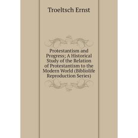 Книга Protestantism and Progress A Historical Study of the Relation of Protestantism to the Modern World (Bibliolife Reproduction Series)
Книга Protestantism and Progress A Historical Study of the Relation of Protestantism to the Modern World (Bibliolife Reproduction Series)
