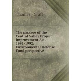 Книга The passage of the Central Valley Project Improvement Act, 1991-1992: Environmental Defense Fund perspective
Книга The passage of the Central Valley Project Improvement Act, 1991-1992: Environmental Defense Fund perspective