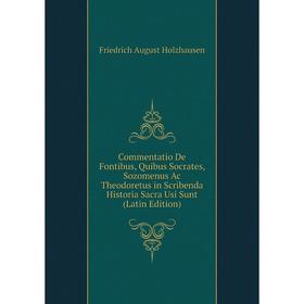 Книга Commentatio De Fontibus, Quibus Socrates, Sozomenus Ac Theodoretus in Scribenda Historia Sacra Usi Sunt (Latin Edition)
Книга Commentatio De Fontibus, Quibus Socrates, Sozomenus Ac Theodoretus in Scribenda Historia Sacra Usi Sunt (Latin Edition)
