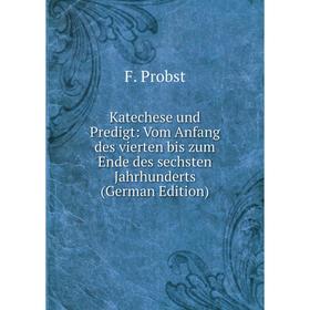 Книга Katechese und Predigt: Vom Anfang des vierten bis zum Ende des sechsten Jahrhunderts
Книга Katechese und Predigt: Vom Anfang des vierten bis zum Ende des sechsten Jahrhunderts