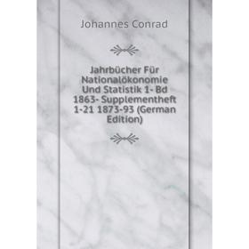 Книга Jahrbücher Für Nationalökonomie Und Statistik 1- Bd 1863- Supplementheft 1-21 1873-93 (German Edition)
Книга Jahrbücher Für Nationalökonomie Und Statistik 1- Bd 1863- Supplementheft 1-21 1873-93 (German Edition)