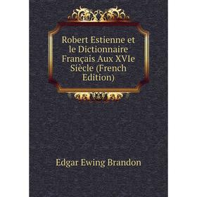 Книга Robert Estienne et le Dictionnaire Français Aux XVIe Siècle (French Edition)
Книга Robert Estienne et le Dictionnaire Français Aux XVIe Siècle (French Edition)