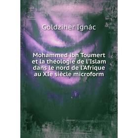 Книга Mohammed ibn Toumert et la théologie de l'Islam dans le nord de l'Afrique au XIe siècle microform
Книга Mohammed ibn Toumert et la théologie de l'Islam dans le nord de l'Afrique au XIe siècle microform