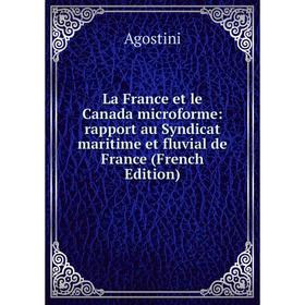 Книга La France et le Canada microform e: rapport au Syndicat maritime et fluvial de France
Книга La France et le Canada microform e: rapport au Syndicat maritime et fluvial de France